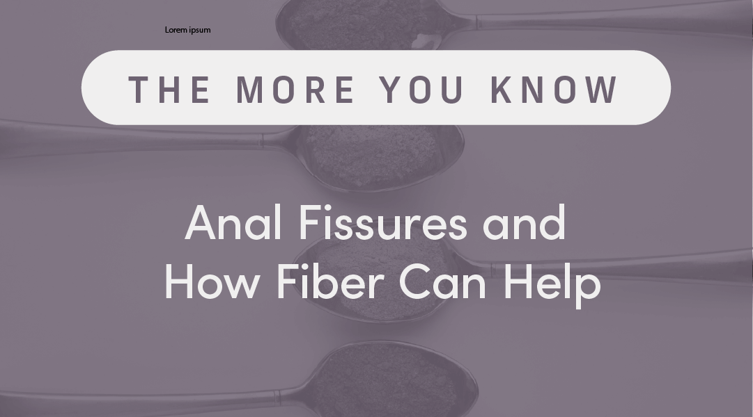 Anal Fissures and How Fiber Can Help