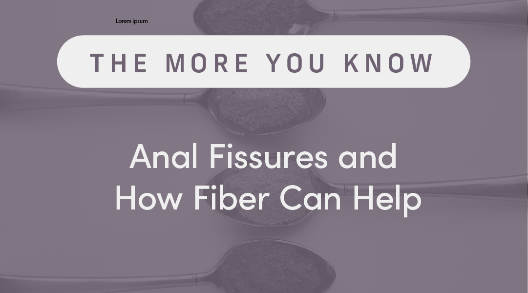 Anal Fissures and How Fiber Can Help
