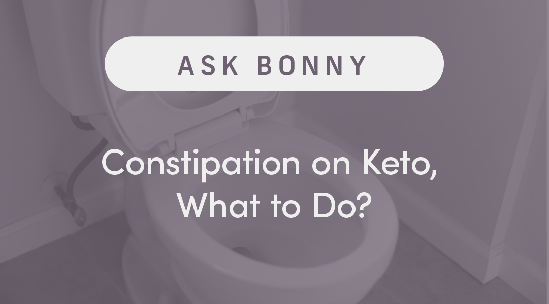 Constipation on Keto, What to Do?