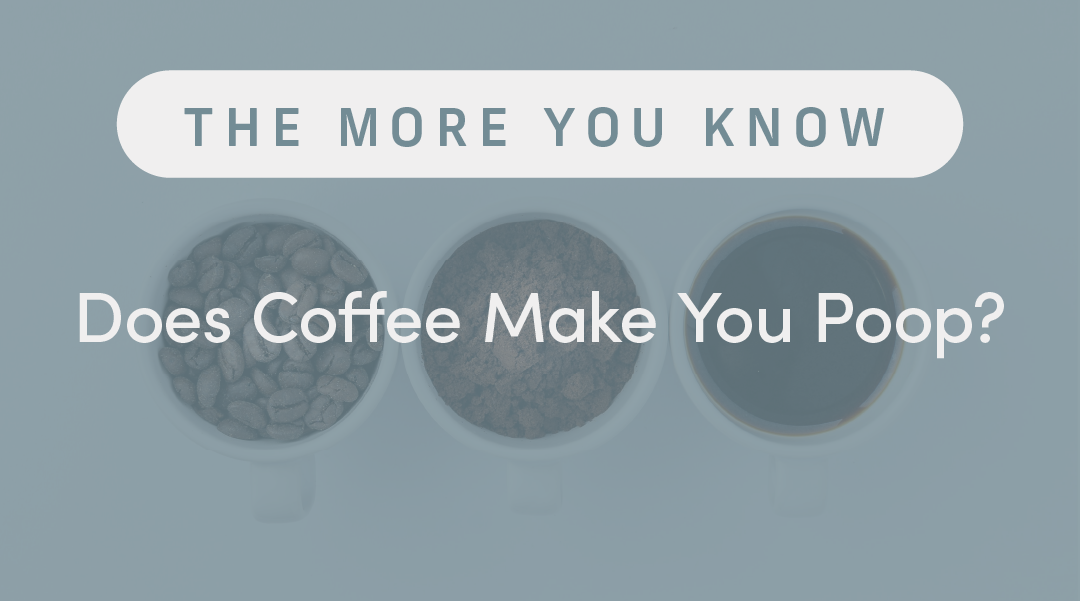 Does Coffee Make You Poop?