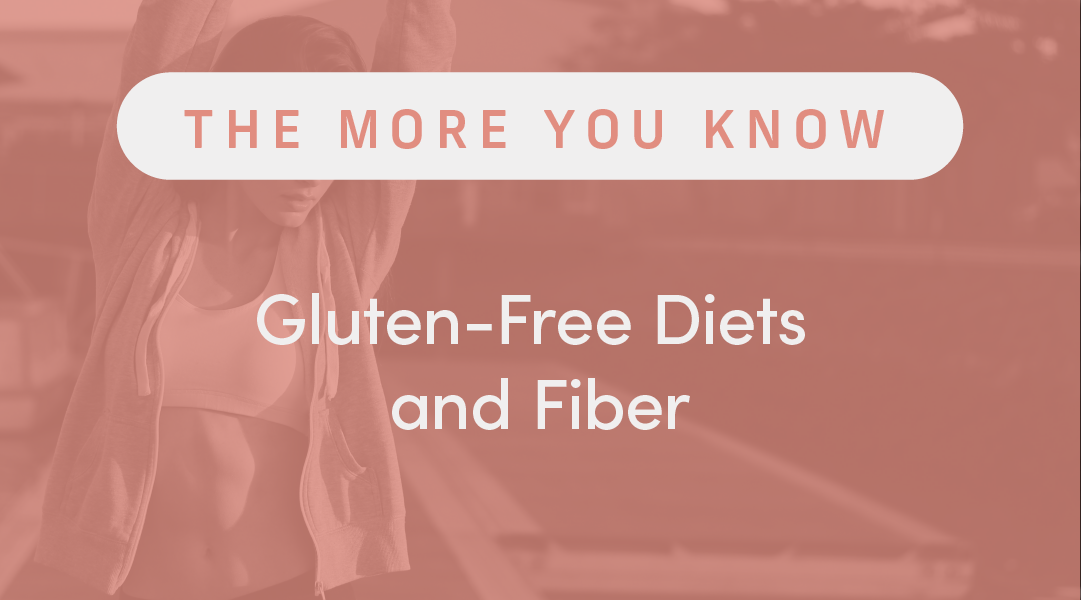 Gluten-Free Diets and Fiber