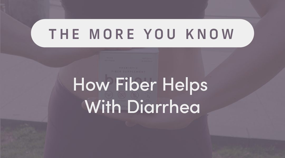 How Fiber Helps With Diarrhea