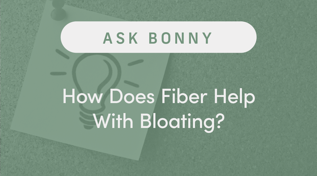 How Does Fiber Help with Bloating?