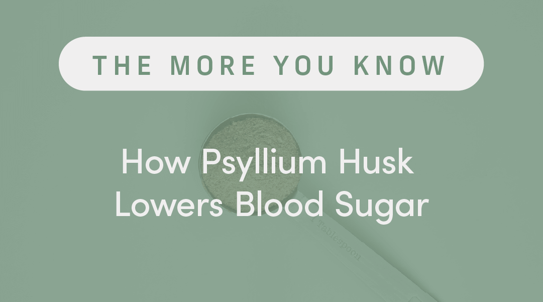 How Psyllium Husk Lowers Blood Sugar