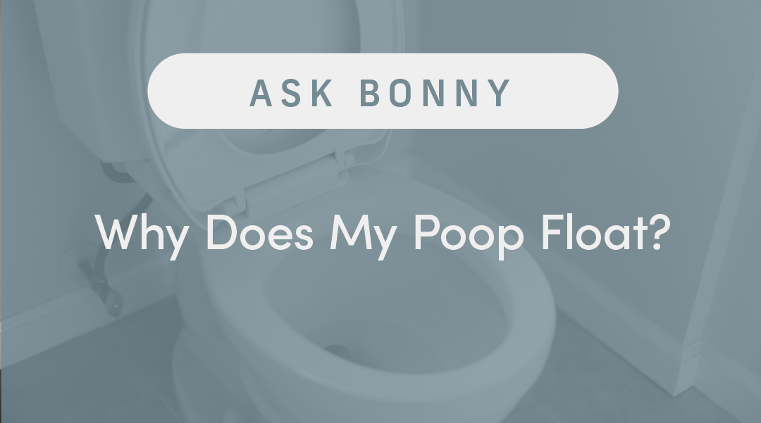 Why Does My Poop Float?