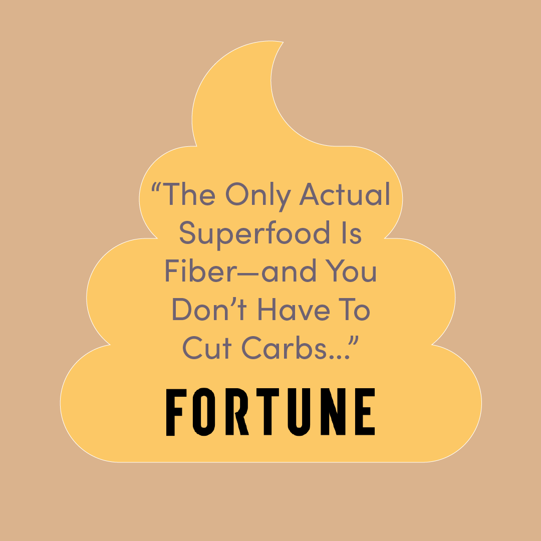 The only actual superfood is fiber—and you don’t have to cut carbs to get the benefits